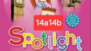 Spotlight 2 (Спотлайт 2), Учебник часть 2, 14a14b, стр. 44-47.