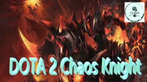 СТРИМ ГАЙД Dota 2 Дота 2 Chaos Knight Рыцарь Хаоса ВСАДНИК Рейтинг Прямой Эфир1