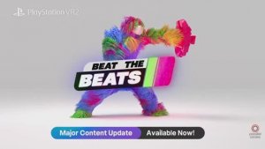 Beat the Beats VR — трейлер крупного бесплатного обновления контента для PS VR2
