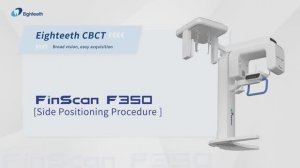 Eighteeth FinScan F350 — Cephalometric Positioning Procedure