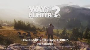 Way of the Hunter 2 — анонсирующий трейлер PS5 Games