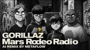 Mars Rodeo - GORILLAZ - Inspired Trip-Hop Mix _ AI Remix Compilation Space Western