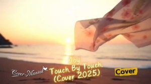 Joy – Touch By Touch  (Cover 2025) _ Cover-Maniak