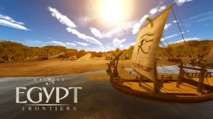 Egypt Frontiers | Прохождение без комментариев | Границы Египта 3 часть
