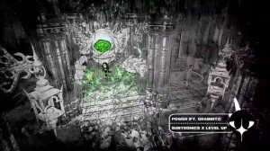 Subtronics x Level Up - Power (feat. Grabbitz).