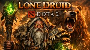 Dota 2. Lone Druid
