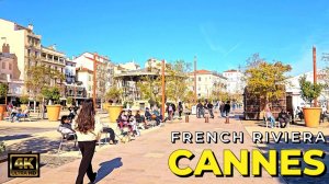 France, Cannes - Walking tour | Glamour and Mediterranean atmosphere!