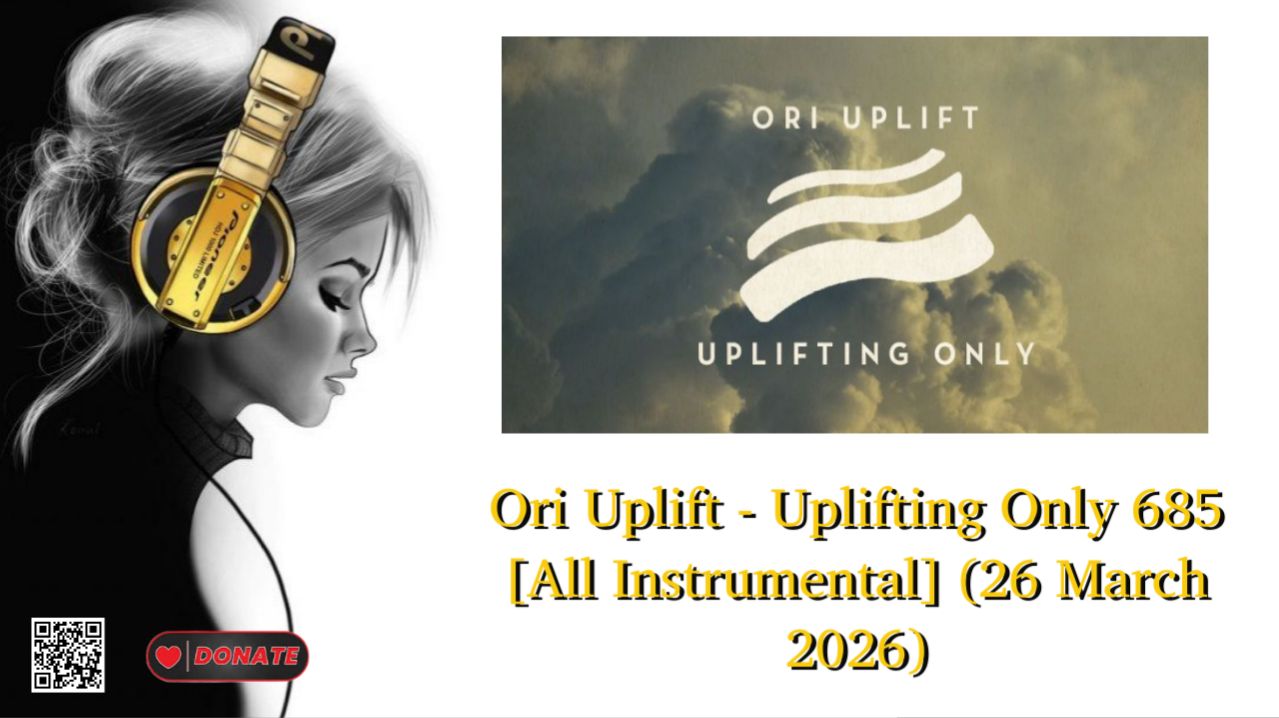Ori Uplift - Uplifting Only 685 [All Instrumental] (26 March 2026)