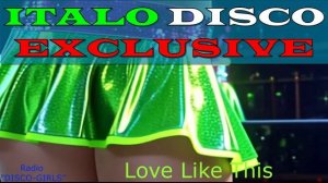 DISCO-GIRLS - Love Like This / италодиско, евродиско, 80-е, 90-е, ретро, Retro, Dance