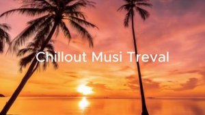 Chillout Music  🌴🎵 | Атмосфера летнего Чиллаута ☕️