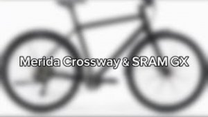 Merida Crossway and SRAM GX