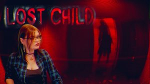 Прохождение удивительного инди-хоррора ► Lost Child