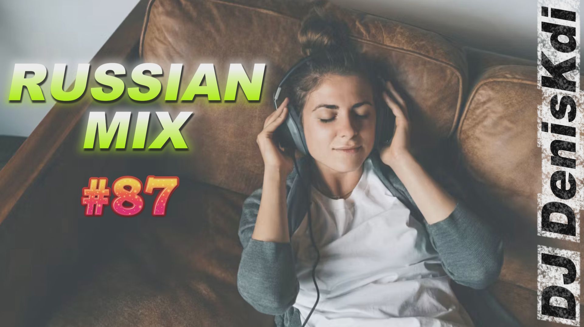 DJ DenisKdi - Russian Mix #87
