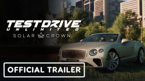 Test Drive Unlimited Solar Crown - Official Season 6 Launch Trailer