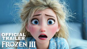 Холодное сердце 3 (Трейлер 2026)