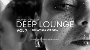 Deep Lounge Vol 7