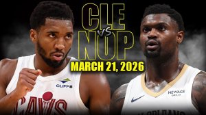 22.03.2026 | ОБЗОР МАТЧА | Нью-Орлеан Пеликанс - Кливленд Кавальерс | Highlights