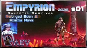 Empyrion 2026 +DLC🚀 RE 2 🤖 Atlantis NOVA 🌌s01