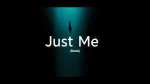Vibfy  - Just Me  (Remix)
