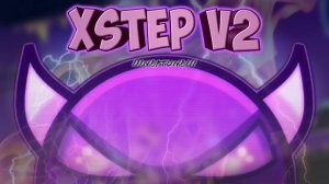 xStep v2 by Neptune, Geometry Dash demon level