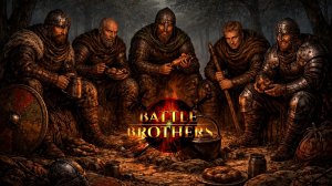 #5. Battle Brothers - вспомнить всё