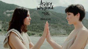 Ashley Wallbridge & Pulse Gate - Brave