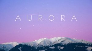 Aurora | C h i l l M u s i c