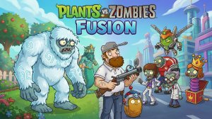 Зомби против растений PvZ Fusion Фьюжн Plants vs Zombies Растения против Зомби Битва
