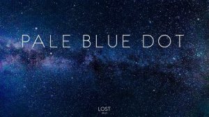 Pale Blue Dot | C h i l l M u s i c