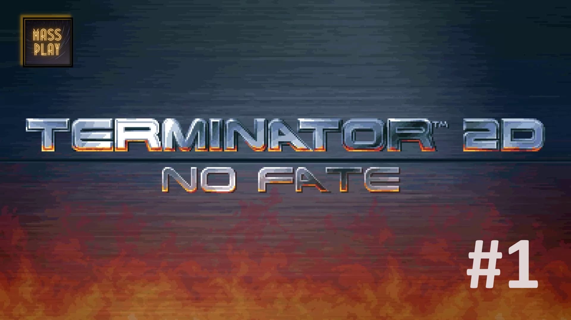 Terminator 2D: No Fate часть 1
