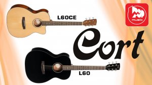 Акустическая гитара CORT L60 и CORT L60CE (вариант с подключением)