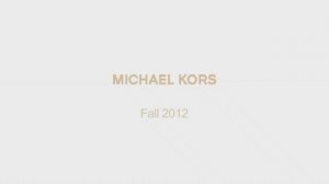 Показ коллекции Michael Kors осень-зима 2012-2013