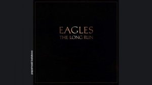 Eagles, The - King Of Hollywood, 1979 The Long Run (papamoski balakovo)