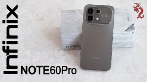 ВЗРОСЛЫЙ обзор INFINIX NOTE 60 Pro //ПЕРВЫЙ Infinix на ДРАКОНЕ