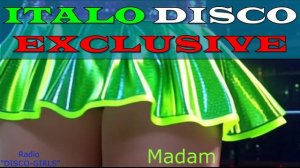 DISCO-GIRLS - Madam / Итало Диско / италодиско / Новое Диско / ДИСКО ДЭНС / Евродиско / Музыка