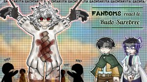 Реакция фандомов на Рудо / 1|2 / Персонажи из разных вселенных / Гача реакция / Гачиакута