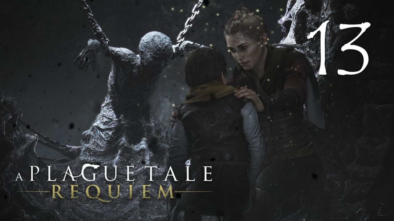 A Plague Tale Requiem➤Прохождение на 100%, русская локализация(РС)#13: Колыбель веков!