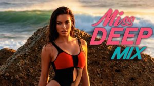 Miss Deep House Mix 2026