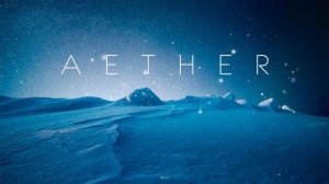 Aether | C h i l l M u s i c
