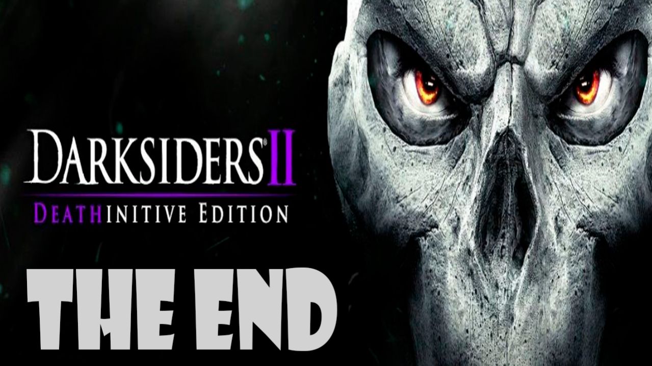 Прохождение игры - Darksiders II Deathinitive Edition (без комментариев)