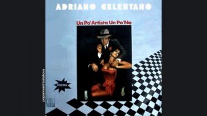 Adriano Celentano - Un Po` Artista Un Po` No, 1980 Un Po` Artista Un Po` No (papamoski balakovo)