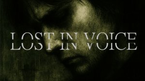 Lost in Voice DEMO (Без комментариев/no commentary)