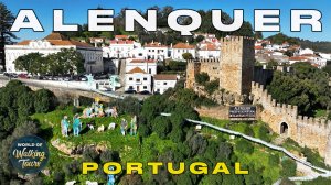 Аленкер, Португалия 🇵🇹 Прогулка 4K Ultra HD: Скрытая жемчужина, город рождественских вертепов