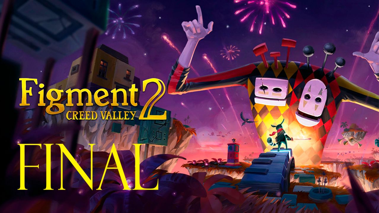 Прохождение игры - Figment 2 Creed Valley (без комментариев)