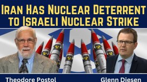 Theodore Postol_ Iran Already Has Nuclear Deterrent to Israeli Nuclear Strike