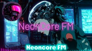🌃1998 Stuck In The Matrix🌆Cyberpunk,Synthwave_NE💿NCORE FM_30-03-2026
