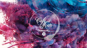 Café del Mar - Chillout Mix 10
