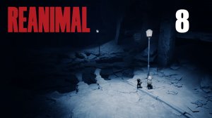 REANIMAL - Кооператив - Глава 5 - В яме - Прохождение игры на русском [#8] | PC