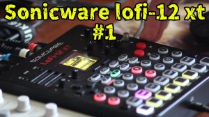 Sonicware lofi-12 xt