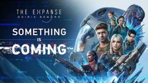 The Expanse: Osiris Reborn - Трейлер Something is coming...